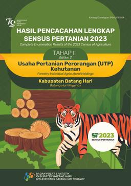 Complete Enumeration Results Of The 2023 Census Of Agriculture - Edition 2 Forestry Individual Agricultural Holdings Batang Hari Regency