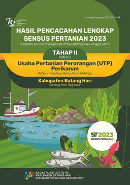 Complete Enumeration Results Of The 2023 Census Of Agriculture - Edition 2 Fishery Individual Agricultural Holdings Batang Hari Regency